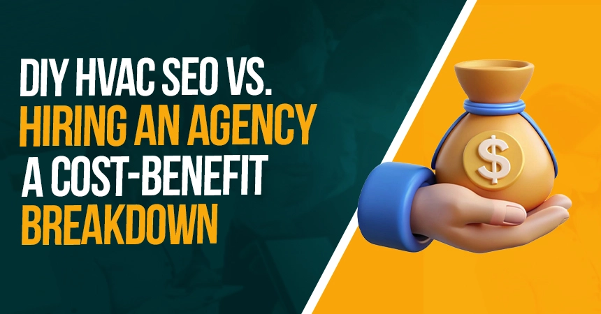 diy-hvac-seo-vs-hiring-an-agency-a-cost-benefit-breakdown 