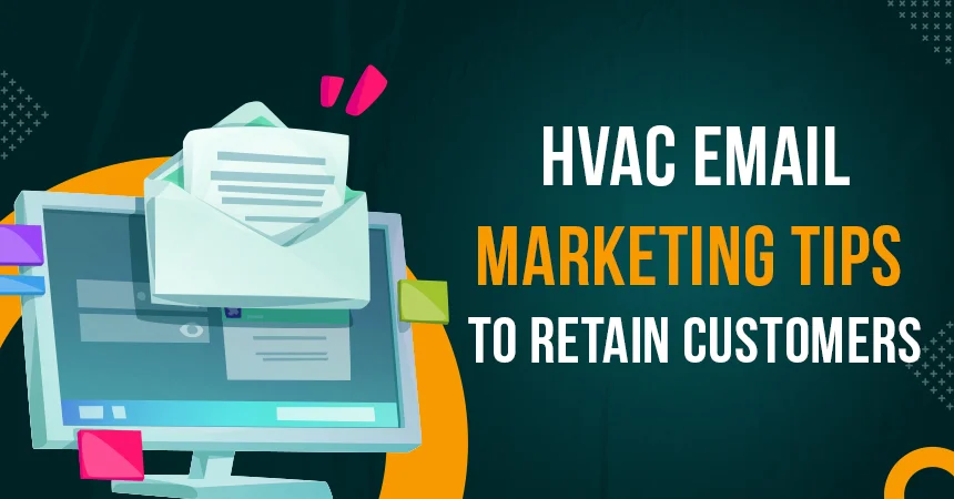 HVAC Email Marketing Tips to Retain Customers