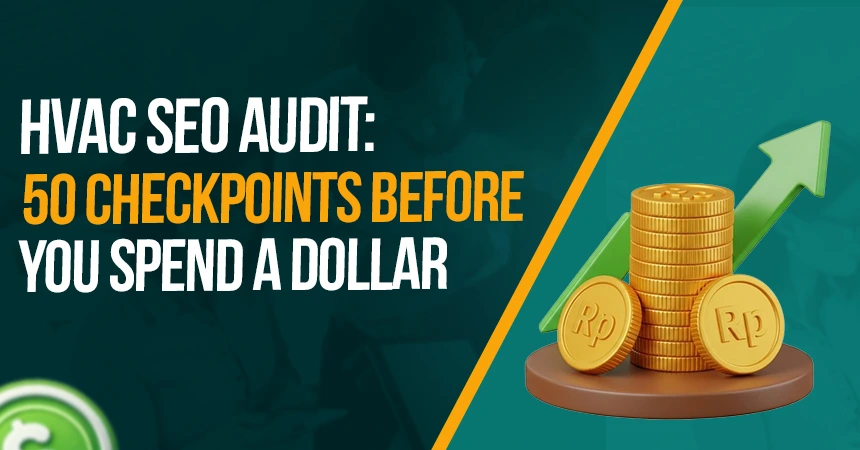 HVAC SEO Audit Checklist: 50 Things to Inspect Before You Spend a Dollar 
